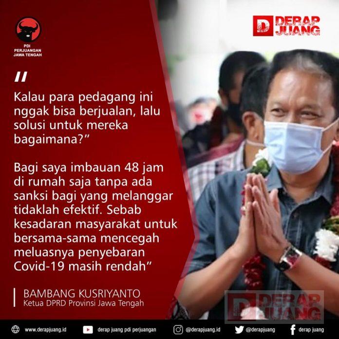 Bambang Krebo; Tanpa Adanya Sanksi Konkret, Jateng di Rumah Saja Tidaklah Efektif