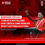 Bambang Patjul; Tabrak Kapitalisme dan Liberalisme dengan Spirit Gotong Royong (2)