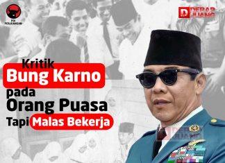 Kritik Bung Karno Pada Orang Puasa Tapi Malas Bekerja