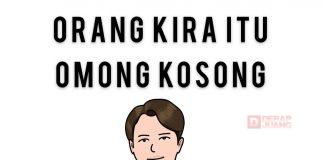 Orang Kira Itu Omong Kosong