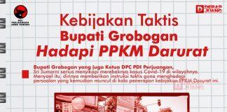 Kebijakan Taktis Bupati Grobogan Hadapi PPKM Darurat