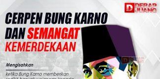 Cerpen Bung Karno dan Semangat Kemerdekaan
