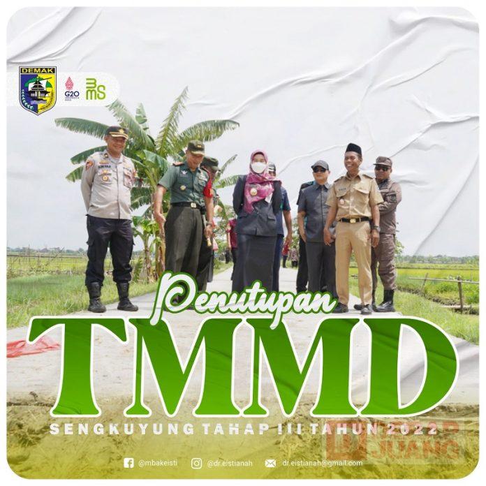 Bupati Demak Resmi Ditutup, TMMD Tahun Ini Hadirkan Manfaat Besar