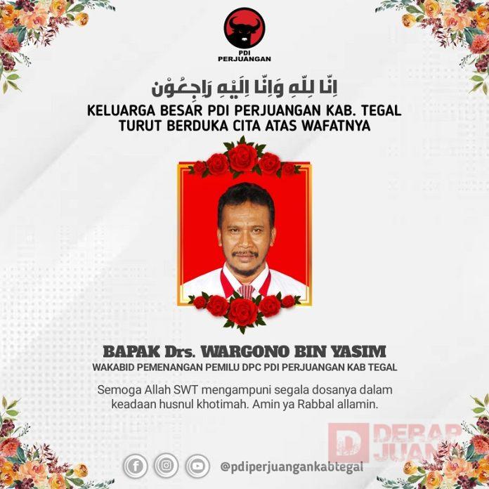 Drs. Wargono, Wakabid Pemenangan Pemilu Kabupaten Tegal Berpulang ke Sang Khalik