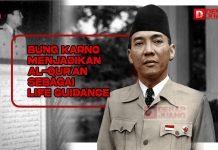 Bung Karno Menjadikan Al-Qur’an Sebagai Life Guidance Bung Karno