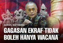 Samuel Wattimena: Gagasan Ekonomi Kreatif Tidak Boleh Sekadar Wacana