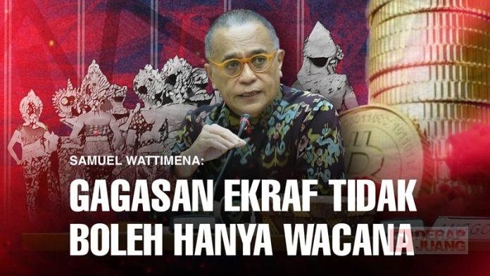 Samuel Wattimena Gagasan Ekonomi Kreatif Tidak Boleh Sekadar Wacana