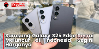 Samsung Galaxy S25 Edge Resmi Meluncur di Indonesia, Segini Harganya