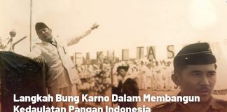 Langkah Bung Karno dalam Membangun Kedaulatan Pangan Indonesia Bung Karno
